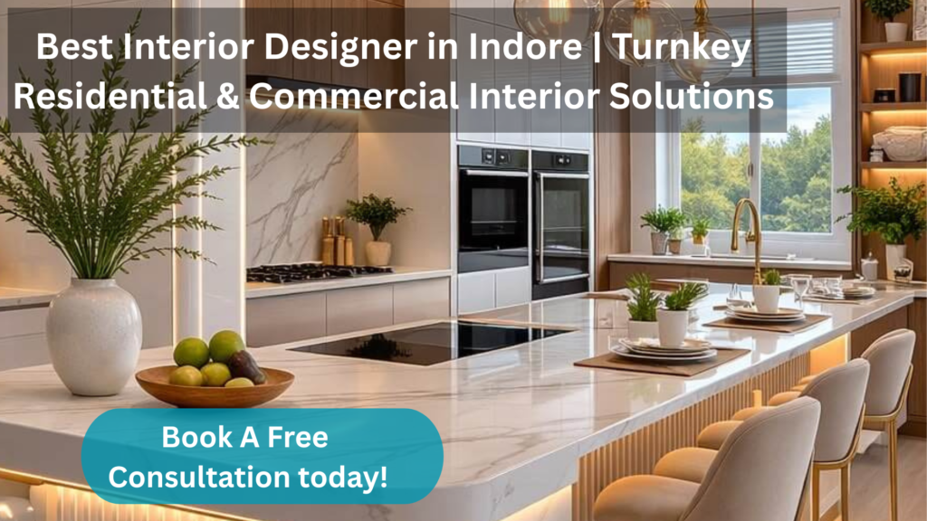Best Best Interior Designer in Indore Turnkey Residential & Commercial Interior Solutions